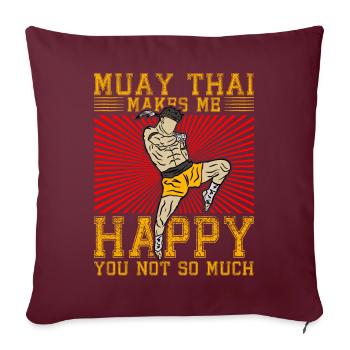 Le Muay Thai me rend heureux toi pas tellement - Housse de coussin décorative 45 x 45 cm - bordeaux - Devant