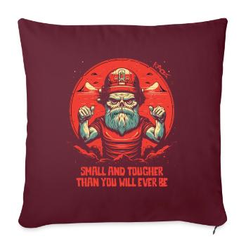 Petit et plus dur que vous ne le serez jamais - Housse de coussin décorative 45 x 45 cm - bordeaux - Devant