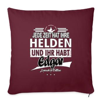 Jede Zeit hat Ihre Helden Ihr habt Edgar - Sofakissenbezug 45 x 45 cm - Burgunderrot - Vorne