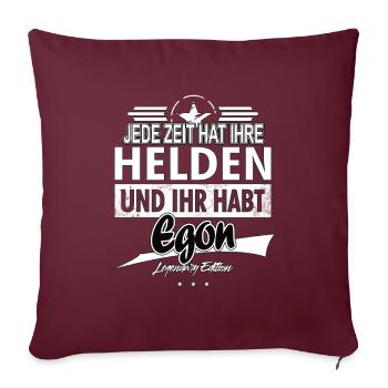Jede Zeit hat Ihre Helden Ihr habt Egon - Sofakissenbezug 45 x 45 cm - Burgunderrot - Vorne