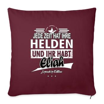 Jede Zeit hat Ihre Helden Ihr habt Eliah - Sofakissenbezug 45 x 45 cm - Burgunderrot - Vorne
