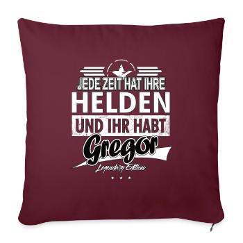 Jede Zeit hat Ihre Helden Ihr habt Gregor - Sofakissenbezug 45 x 45 cm - Burgunderrot - Vorne