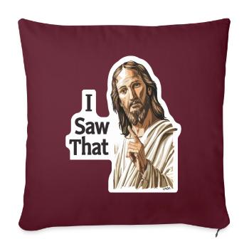 Jesus Warnung: Ich habe es gesehen - Sofakissenbezug 45 x 45 cm - Burgunderrot - Vorne