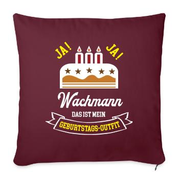 Wachmann Geburtstag Geburtstagsgeschenk Secruity - Sofakissenbezug 45 x 45 cm - Burgunderrot - Vorne