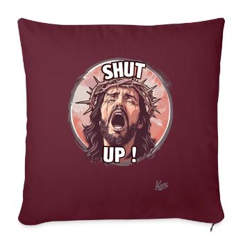 Jesus-Typ in Qualen sagt: „Halt die Klappe“ - Sofakissenbezug 45 x 45 cm - Burgunderrot - Vorne