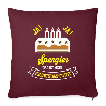 Spengler Geburtstag Geburtstagsgeschenk Spenglerei - Sofakissenbezug 45 x 45 cm - Burgunderrot - Vorne