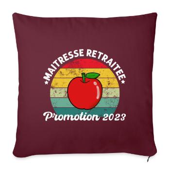 Maîtresse retraitée promotion 2023 humour cadeau - Housse de coussin décorative 45 x 45 cm - bordeaux - Devant
