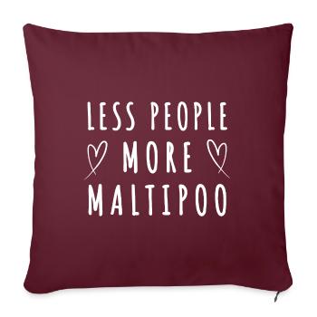 Moins de gens, plus de Maltipoo - Chemise drôle d’amoureux des chiens - Housse de coussin décorative 45 x 45 cm - bordeaux - Devant