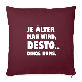 Lustiger Spruch Älter Werden Geburtstag Humor - Sofakissenbezug 45 x 45 cm - Burgunderrot - Vorne