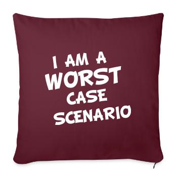 I am a worst case Scenario - Sofakissenbezug 45 x 45 cm - Burgunderrot - Vorne