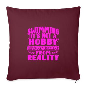 Idée cadeau de nageur Natation Pas De Passe-temps Évasion de - Housse de coussin décorative 45 x 45 cm - bordeaux - Devant
