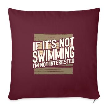 Cadeau de nageur si ce n’est pas la natation pas intéressé - Housse de coussin décorative 45 x 45 cm - bordeaux - Devant
