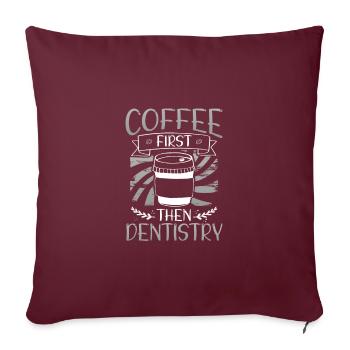 Café d’abord puis dentisterie Café boire - Housse de coussin décorative 45 x 45 cm - bordeaux - Devant