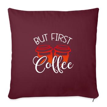 Cadeau de buveur de café mais premier café - Housse de coussin décorative 45 x 45 cm - bordeaux - Devant