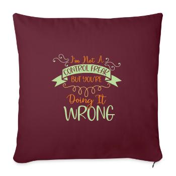 Un cadeau sarcastique n’est pas un maniaque du contrôle que vous faites - Housse de coussin décorative 45 x 45 cm - bordeaux - Devant