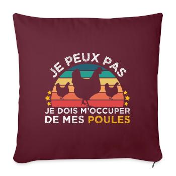Poules humour je peux pas cadeau fermier jardinier - Housse de coussin décorative 45 x 45 cm - bordeaux - Devant