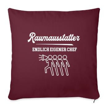 Raumausstatter Chef Raumausstattung Meister - Sofakissenbezug 45 x 45 cm - Burgunderrot - Vorne