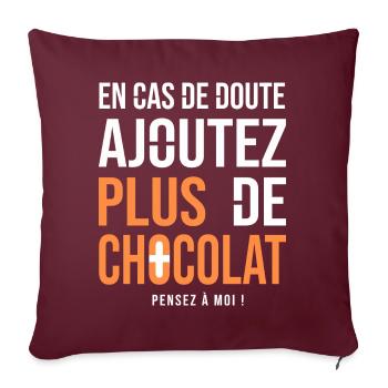Tshirt Humour chocolat drôle Plus de chocolat - Housse de coussin décorative 45 x 45 cm - bordeaux - Devant