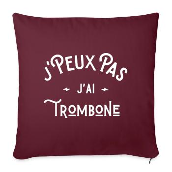 je peux pas j'ai trombone cadeau humour musique - Housse de coussin décorative 45 x 45 cm - bordeaux - Devant