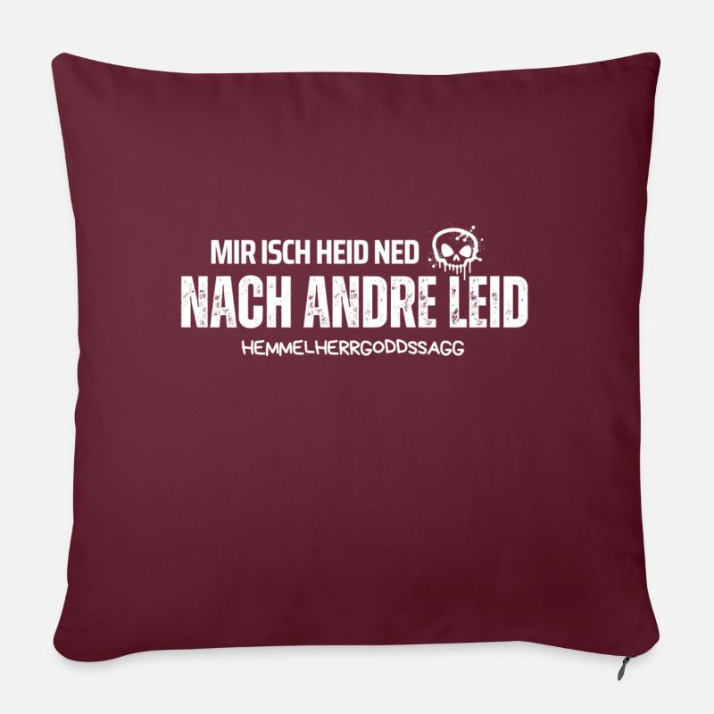 Mir isch heid ned nach andre Leid - Sofakissenbezug 45 x 45 cm - Burgunderrot