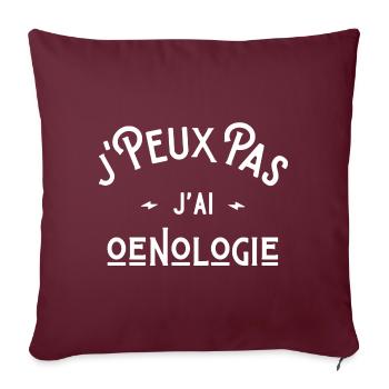 je peux pas j'ai oenologie cadeau humour citations - Housse de coussin décorative 45 x 45 cm - bordeaux - Devant