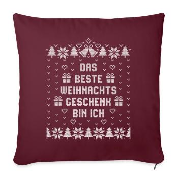 Weihnachten - Das beste Weihnachtsgeschenk bin ich - Sofakissenbezug 45 x 45 cm - Burgunderrot - Vorne
