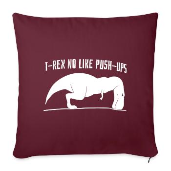 T Rex No Like Push Ups Graphique - Housse de coussin décorative 45 x 45 cm - bordeaux - Devant