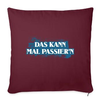 DAS KANN MAL PASSIEREN - Sofakissenbezug 45 x 45 cm - Burgunderrot - Vorne
