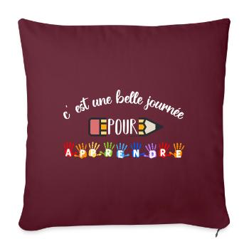 Une belle journée pour apprendre cadeau maîtresse - Housse de coussin décorative 45 x 45 cm - bordeaux - Devant