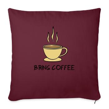 Bring Coffee - Housse de coussin décorative 45 x 45 cm - bordeaux - Devant