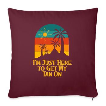 Ici pour obtenir mon bronzage sur les bains de soleil Beach Tanning - Housse de coussin décorative 45 x 45 cm - bordeaux - Devant