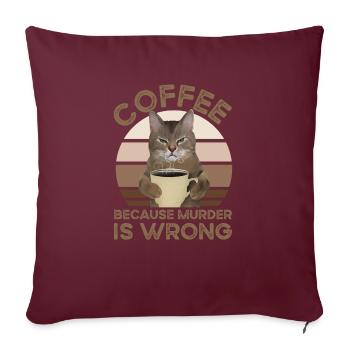 Coffee Because Murder Is Wrong - Housse de coussin décorative 45 x 45 cm - bordeaux - Devant