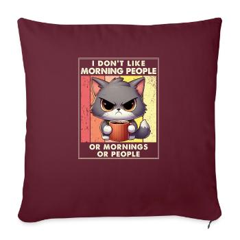 Je déteste les gens du matin et les matins et les gens - Housse de coussin décorative 45 x 45 cm - bordeaux - Devant