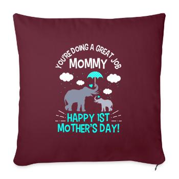 Première fête des mères, tu fais du bon travail maman - Housse de coussin décorative 45 x 45 cm - bordeaux - Devant
