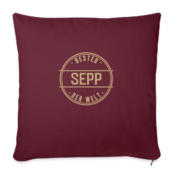 Bester Sepp Der Welt Lustiges Männer Namen - Sofakissenbezug 45 x 45 cm - Burgunderrot - Vorne