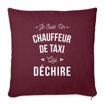 Je Suis Un Chauffeur De Taxi Qui Déchire - Housse de coussin décorative 45 x 45 cm - bordeaux - Devant