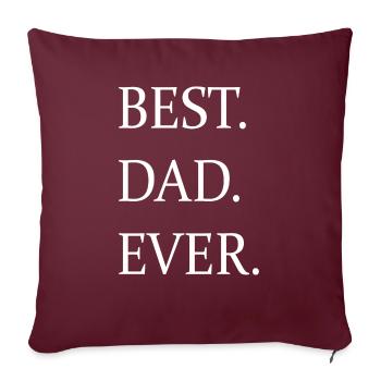 T-shirt amusant avec l’inscription « Best Dad Ever » - Housse de coussin décorative 45 x 45 cm - bordeaux - Devant