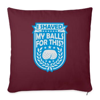 Je me suis rasé les couilles - Housse de coussin décorative 45 x 45 cm - bordeaux - Devant