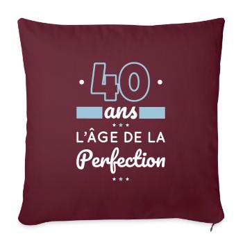 Anniversaire 40 ans - 40 ans âge de la perfection - Housse de coussin décorative 45 x 45 cm - bordeaux - Devant