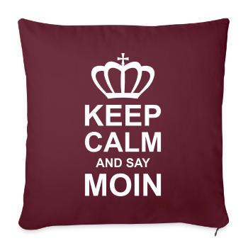 Keep Calm and say MOIN - Sofakissenbezug 45 x 45 cm - Burgunderrot - Vorne