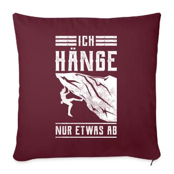 Ich hänge nur etwas ab - Sofakissenbezug 45 x 45 cm - Burgunderrot - Vorne