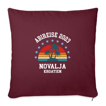 Novalja Abireise Kroatien 2023 Abifahrt Reise Abi - Sofakissenbezug 45 x 45 cm - Burgunderrot - Vorne