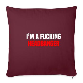 Headbanger I’m A Fuking Headbanger Heavy Death Mus - Housse de coussin décorative 45 x 45 cm - bordeaux - Devant