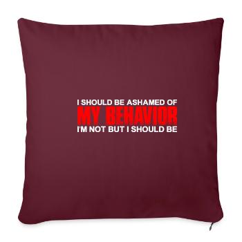 I Should Be Ashamed Of My Behavior 4 - Sofakissenbezug 45 x 45 cm - Burgunderrot - Vorne