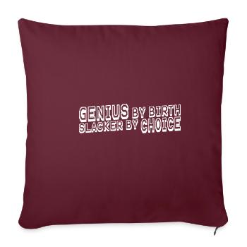 Genius By Birth Slacker By Choice 11 - Sofakissenbezug 45 x 45 cm - Burgunderrot - Vorne