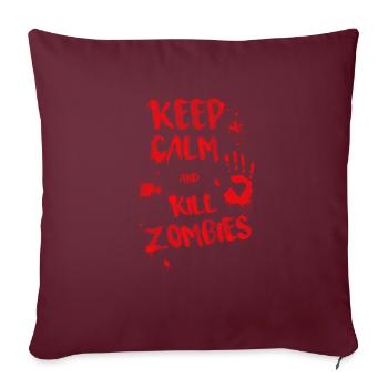 ruhig bleiben und Zombies töten - Sofakissenbezug 45 x 45 cm - Burgunderrot - Vorne