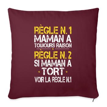 Maman a toujours raison - Idée Cadeau Humour - Housse de coussin décorative 45 x 45 cm - bordeaux - Devant