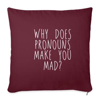 Pourquoi les pronoms vous rendent-ils fou - Housse de coussin décorative 45 x 45 cm - bordeaux - Devant