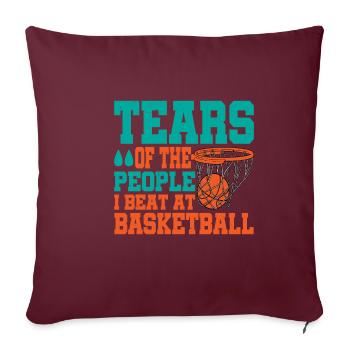 Tears Of The People I Beat At Basketball - Sofakissenbezug 45 x 45 cm - Burgunderrot - Vorne