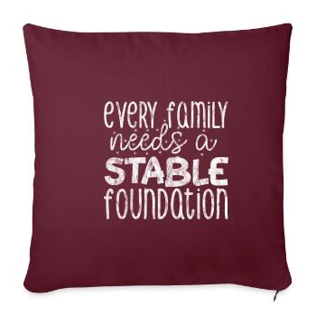 Every Family Needs A Stable Foundation 3 - Sofakissenbezug 45 x 45 cm - Burgunderrot - Vorne